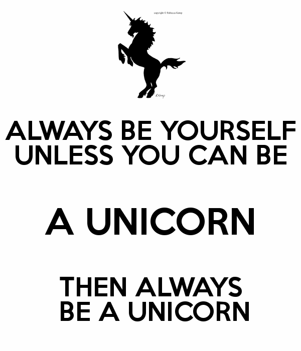 always-be-yourself-unless-you-can-be-a-unicorn-then-always-be-a-unicorn-14